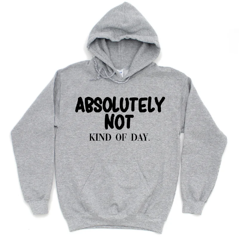 Absolutely Not Unisex Hoodie