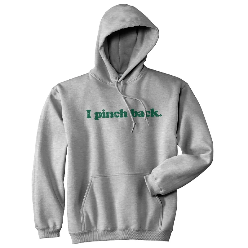 I Pinch Back Hoodie