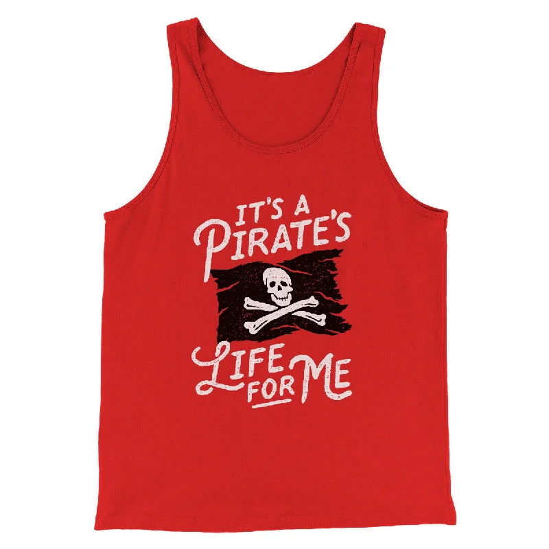 It's A Pirates Life For Me Men/Unisex Tank Top