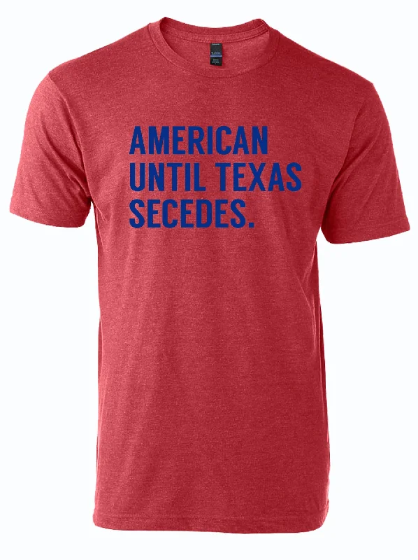 American Until Texas Secedes